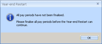 all pay periods have not been finalised please finalise all pay periods before the year end restart can continue