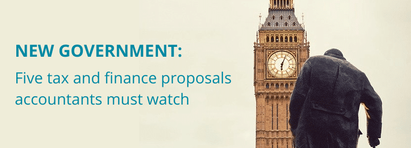 Blog | New Government: Five tax and finance proposals accountants must watch