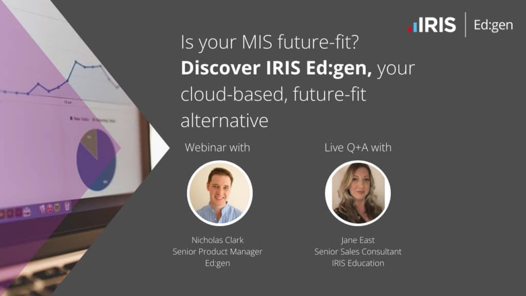 Edgen webinar Max Quality | Is your MIS future-fit? Discover IRIS Ed:gen, your cloud-based, future-fit alternative