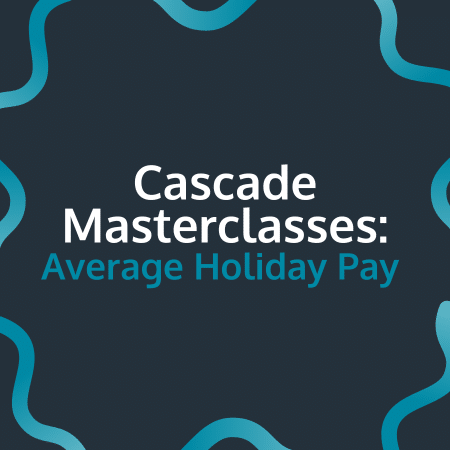 Average Holiday Pay Cascade Masterclass