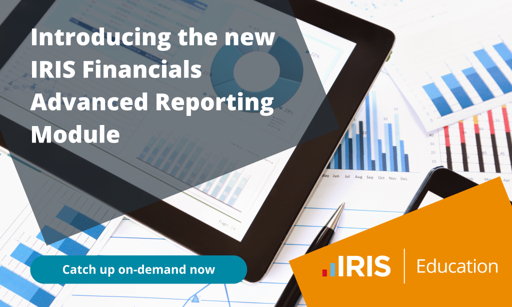 Webinar on Web | Introducing the new IRIS Financials Advanced Reporting Module