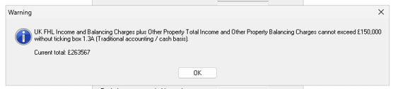 image 6 | IAS26004 BT- 26.1.10, UK FHL income and balancing charges cannot exceed £150,000 without ticking box 1.3A (traditional/cash basis)